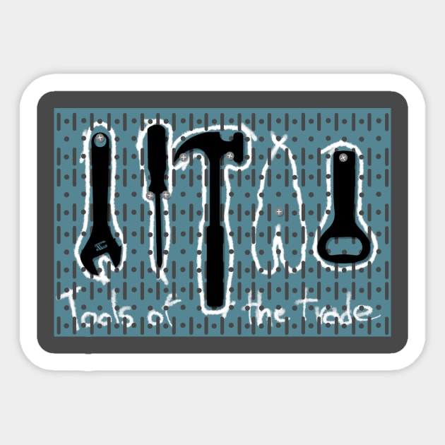 Tools of the trade Sticker by TeEmporium